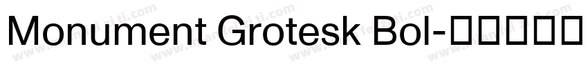Monument Grotesk Bol字体转换